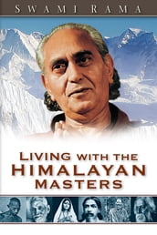 Living with the Himalayan Masters