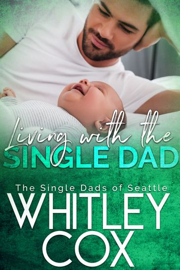 Living with the Single Dad - Whitley Cox