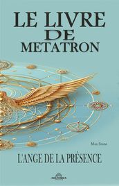 Le Livre de Metatron - L Ange de la Présence