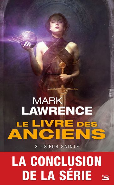 Le Livre des Anciens, T3 : Soeur Sainte - Mark Lawrence