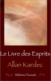 Le Livre des Esprits (Contenant les principes de la doctrine spirite ...)