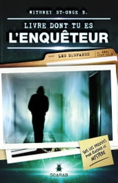 Livre dont tu es l enquêteur - Les disparus