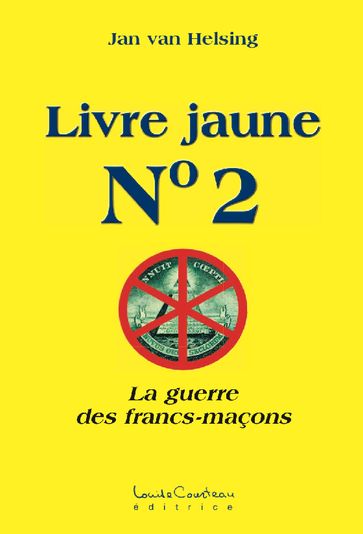 Livre jaune No. 2 (La guerre des francs-maçons) - Jan van Helsing