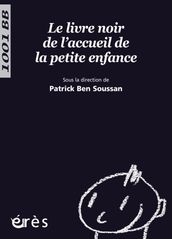 Le Livre noir de l accueil de la petite enfance - 1001 bb n°111