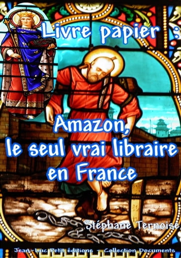 Livre papier : Amazon, le seul vrai libraire en France - Stéphane Ternoise