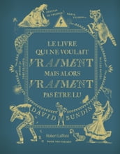 Le Livre qui ne voulait vraiment mais alors vraiment pas être lu