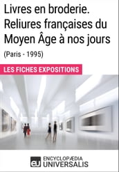 Livres en broderie. Reliures françaises du Moyen Âge à nos jours (Paris - 1995)