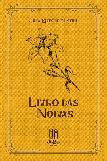 Livro das Noivas - Júlia Lopes de Almeida - Manoela Cesar