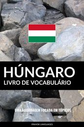 Livro de Vocabulário Húngaro: Uma Abordagem Focada Em Tópicos
