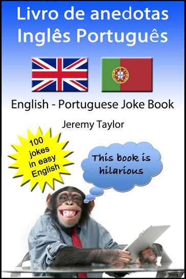 Livro de anedotas Inglês Português 1 (English Portuguese Joke Book 1) - Jeremy Taylor