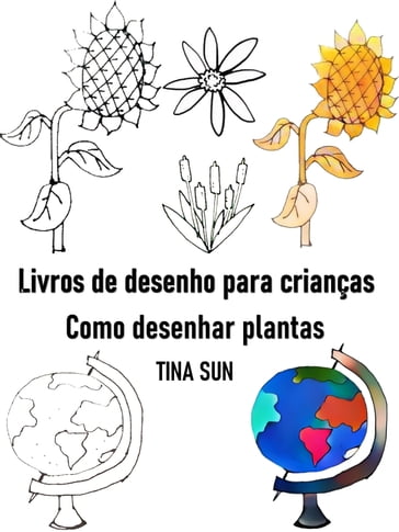 Livros de desenho para crianças:Como desenhar plantas - Tina Sun