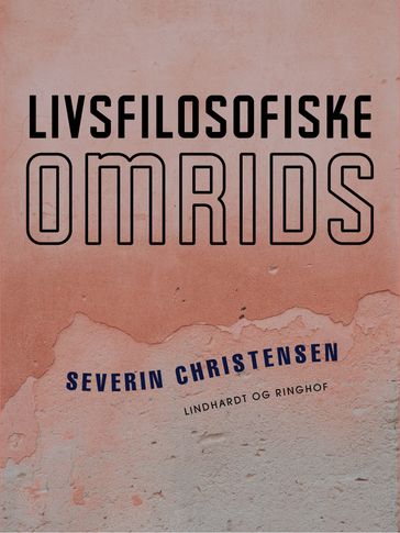 Livsfilosofiske omrids - Severin Christensen