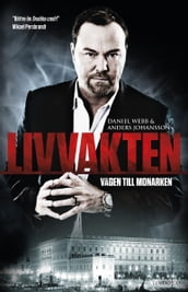 Livvakten - vägen till monarken