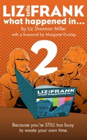 Liz Tells Frank What Happened In...: Volume 2