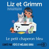 Liz et Grimm - chapitre 1 Le petit chaperon bleu