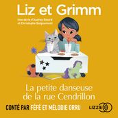 Liz et Grimm - chapitre 4 La Petite Danseuse de la rue Cendrillon
