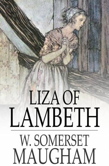 Liza Of Lambeth - W. Somerset Maugham