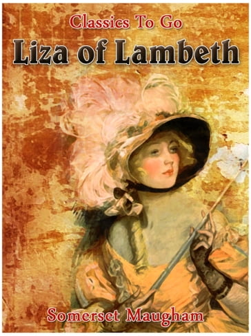 Liza of Lambeth - Somerset Maugham