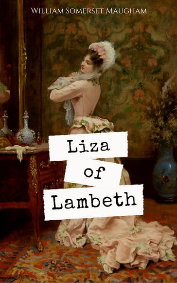 Liza of Lambeth - William Somerset Maugham