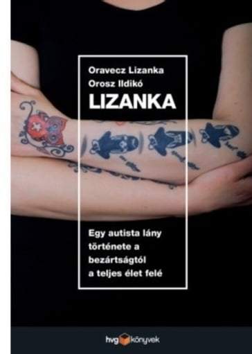 Lizanka - Oravecz Lizanka - Orosz Ildikó