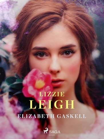 Lizzie Leigh - Elizabeth Gaskell