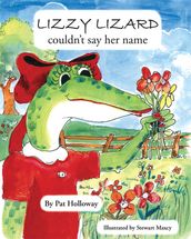 Lizzy Lizard Couldn t Say Her Name