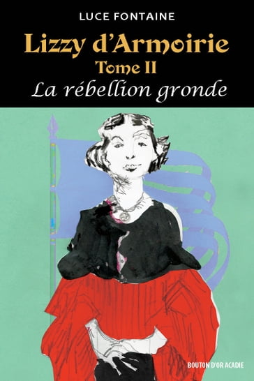 Lizzy d'Armoirie Tome II - La rébellion gronde - Luce Fontaine