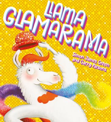Llama Glamarama - Simon James Green