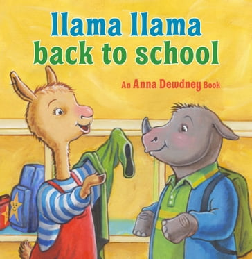 Llama Llama Back to School - Anna Dewdney - Reed Duncan