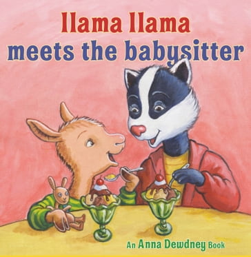 Llama Llama Meets the Babysitter - Anna Dewdney - Reed Duncan