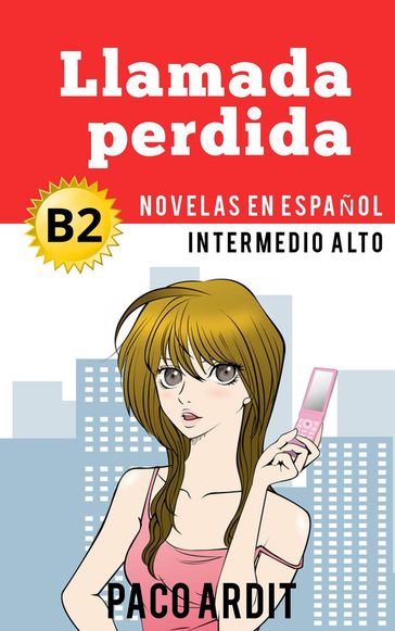 Llamada perdida - Novelas en español nivel intermedio alto (B2) - Paco Ardit