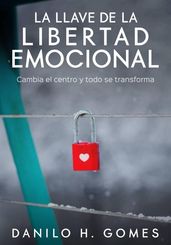 La Llave de la Libertad Emocional