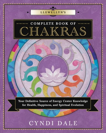 Llewellyn's Complete Book of Chakras - Cyndi Dale