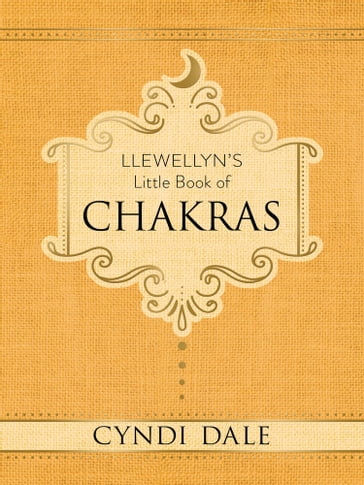 Llewellyn's Little Book of Chakras - Cyndi Dale