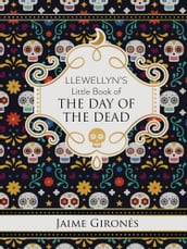 Llewellyn s Little Book of the Day of the Dead