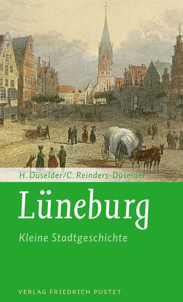 Lüneburg - Kleine Stadtgeschichte - Heike Duselder - Christoph Reinders-Duselder