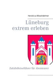 Lüneburg extrem erleben