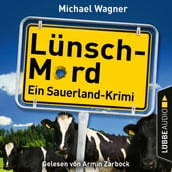 Lünsch-Mord - Ein Sauerland-Krimi - Kettling und Larisch ermitteln, Teil 1 (Ungekürzt)