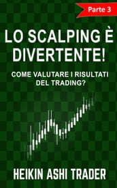 Lo Scalping è divertente! 3