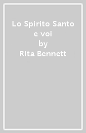 Lo Spirito Santo e voi