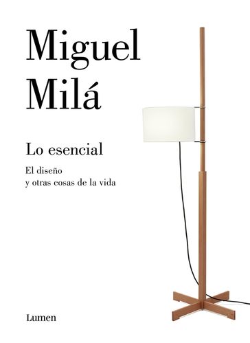 Lo esencial - Miguel Milá