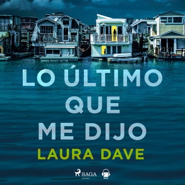 Lo último que me dijo - Laura Dave