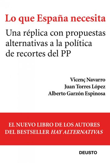 Lo que España necesita - Alberto Garzón - Juan Torres López - Vicenç Navarro