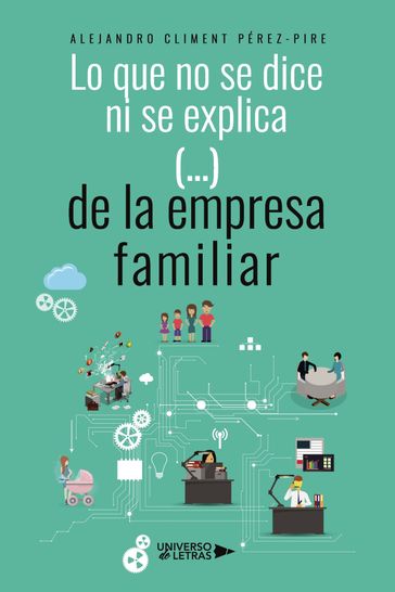 Lo que no se dice ni se explica (...) de la empresa familiar - Alejandro Climent Pérez-Pire