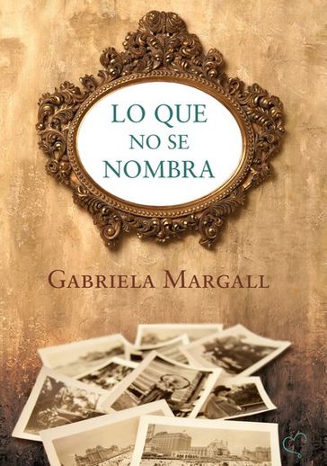 Lo que no se nombra - Gabriela Margall