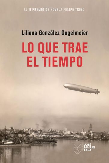 Lo que trae el tiempo - Liliana González Gugelmeier
