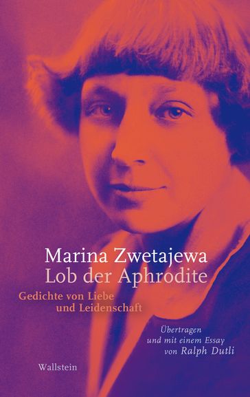 Lob der Aphrodite - Marina Zwetajewa - Ralph Dutli