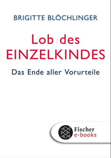 Lob des Einzelkindes - Brigitte Blochlinger