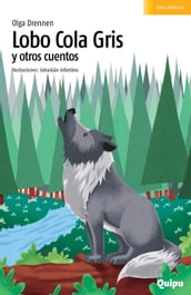 Lobo cola gris y otros cuentos