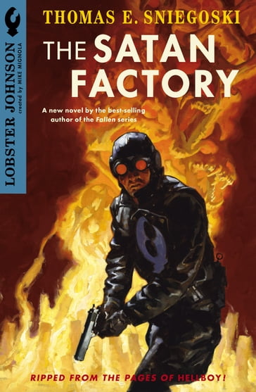 Lobster Johnson: The Satan Factory - Thomas E. Sniegoski